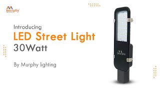 LED Street Light 30W | Murphy Lightings