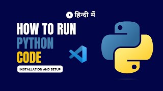 How to code in python (हिंदी) : How to setup VS code with python in Hindi | Python setup tutorial