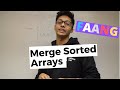 Merge Sorted Arrays - Software Engineering Technical Interview Question - SoftBoarders