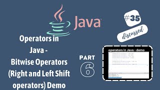 #35 Bitwise Operators with Examples | Right shift and Left Shift Operators in Java