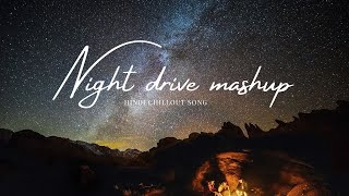 Emotion Night Drive Mashup I Night Drive Mashup 2021 - Hindi Love Mashup