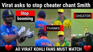 Watch Virat Kohli asks crowd to stop cheater chants directed at Steve Smith in World Cup 2019