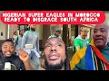 Nigerian Super Eagles in Morocco Ready to Disgrace South Africa And  Qualify for World Cup