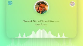 Na Madi Ninnu Pilichindi Ganamai Lyrical Song - Aaradhana #lovestatus #love #sjanaki #sad