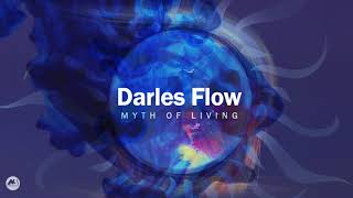 Darles Flow - Myth Of Living (Original Mix)