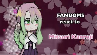 Fandoms react to 🌸Mitsuri Kanroji🌸 || put in 2X || 1/7