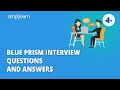 Blue Prism Interview Questions And Answers | RPA Interview Questions And Answers | Simplilearn