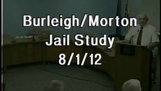8-1-12 Burleigh-Morton Jail Study Special Meeting