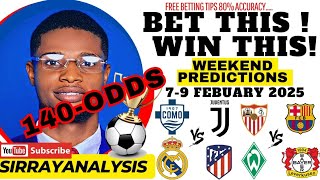 WEEKEND FOOTBALL PREDICTIONS FOR 7-8 FEBUARY 2025 |BETTING TIPS @SirRayAnalysis