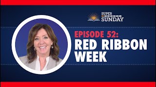 Super Sunday, Episode 52: Red Ribbon Week