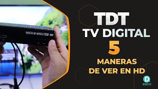 ¡5 FORMAS DE VER TDT o TV DIGITAL!  | DenisTEC