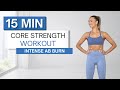 15 min CORE STRENGTH WORKOUT | Intense Ab Burn | Modifications Provided | No Repeats