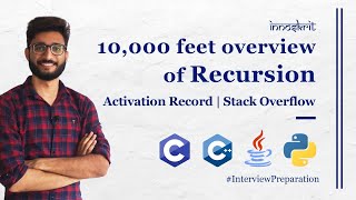 2. More on Recursion | Activation Record | Stack Overflow | Interview Prep. | C++ | Java | Python