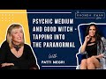 S5 E6 - Patti Negri - Psychic Medium And Good Witch - Tapping Into The Paranormal