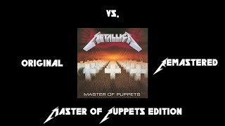 Original vs. Remastered (Master Of Puppets Edition)