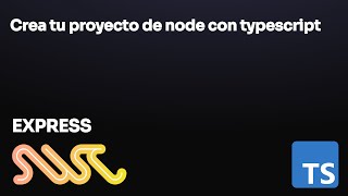 Implementando servidor web con  express + typescript + swc