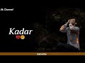 Kadar 😢💔 | Sad Whatsapp Status | Status Video | Shayari Status | Ak |