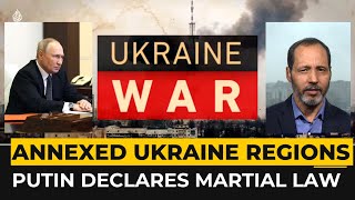 Vladimir Putin declares martial law in annexed Ukraine regions