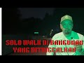 Bro Zan Channel is live solo nitewalk dibangunan lama
