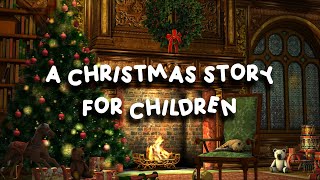 A Christmas Story For Children