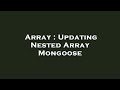 Array : Updating Nested Array Mongoose