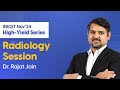 INICET Nov'24 High-Yield Radiology Session | Dr. Rajat Jain | DBMCI