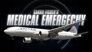 Medical Emergency (Carrie Fisher's Last Flight)  [with ATC audio]