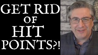 Get Rid of Hit Points?! (Ep. #84)