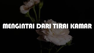 Exists - Mengintai Dari Tirai Kamar, Jika Kau Rasa Getarnya, Cintamu Mekar Di Hati (Video Lirik)