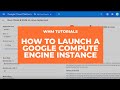 WHM Tutorials - How to Launch a Google Compute Engine Instance