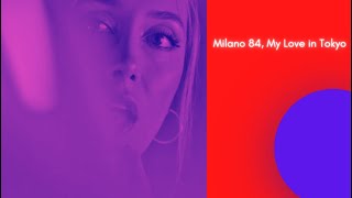 Milano 84 - My Love in Tokyo (Official Video)