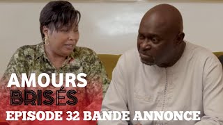 AMOURS BRISÉS Saison 1 Episode 32 Bande annonce La Série A.N