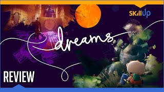 Dreams (PS4) - Review By Skill Up