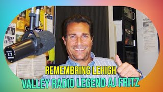 Remembering AJ Fritzinger, Lehigh Valley Radio Legend & WLVR FM-2 Manager