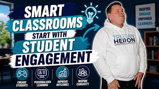 Smart Classrooms Start with Student Engagement