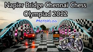 மினுமினுக்கும்🌈💫♟️ Napier Bridge Chennai Chess Olympiad 2022 | Marina Beach | MotoVlog Ride with Abs