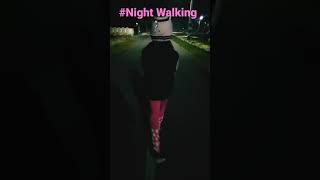 Daily Routine  #Night Walking #VLOG