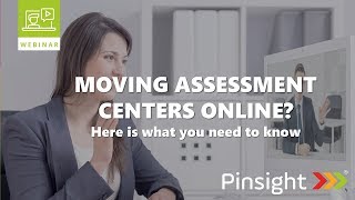 Webinar:  Moving Assessment Centers Online? Here 's What You Need to Know