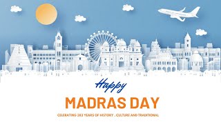 Happy Madras day Celebration 2022 | Celerating 383 years of History , culture and traditional