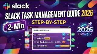 Slack Task Management Guide Step by Step 2026 2 Min