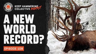 A New World Record?| Keep Hammering Collective | Episode 108