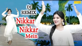 निक्कर निक्कर में ,Nikkar Nikkar me I Sheetal Chaudhary Dance I Dj Remix 2021 I Sapna Entertainment