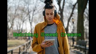 "Get Batchbu's Sweet Dreams Music for Free Now!" ( Copyright Free)