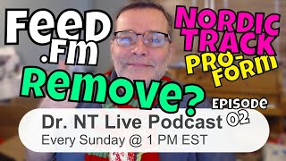 Dr. NT Live Podcast Episode 02 - How to Remove the Feed.FM app from your NordicTrack display