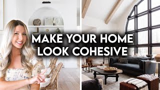 10 WAYS TO MAKE YOUR HOME LOOK COHESIVE | DESIGN HACKS