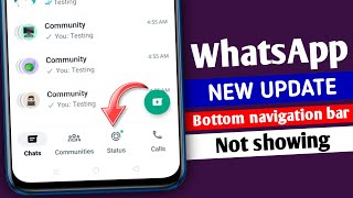 WhatsApp new update | WhatsApp Bottom navigation bar not showing | WhatsApp new UI design