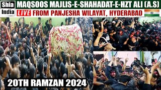 🔴 LIVE: 20th Ramzan 2024 | Maqsoos Majlis-e-Aza Shahadat-e-Hazrat Ali (A.S) From Panjesha, Hyderabad