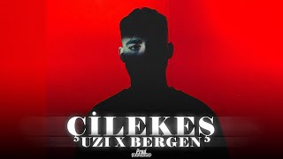 Uzi x Bergen - ÇİLEKEŞ (4K Remix Video) prod.@driplyrs @vTechontheshowme