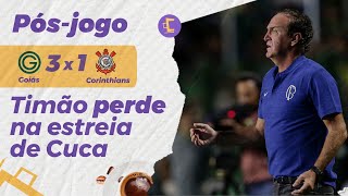 Pós-Jogo: Corinthians perde para o Goiás em estreia de Cuca! O Timão está uma bagunça generalizada!
