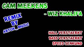 Cam Meekins -Wiz Khalifa | Remix by Artok | #001